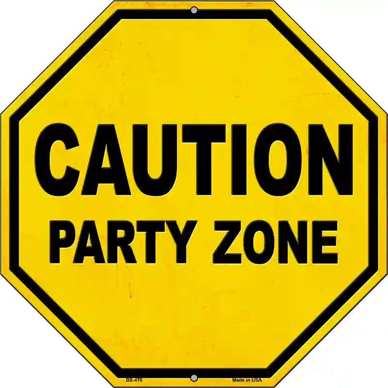 Caution Party Zone 12" Octagon Metal Sign