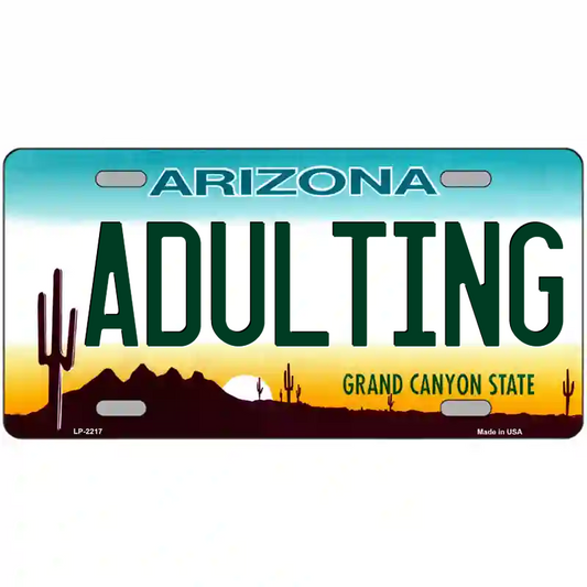 Adulting Arizona Metal Sign