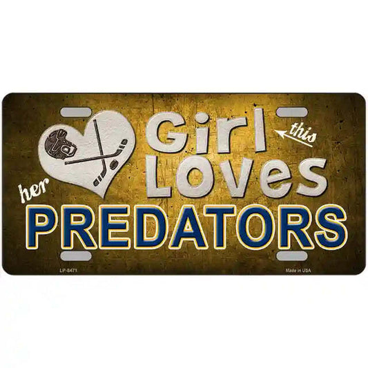 This Girl Loves Her Predators Metal Sign