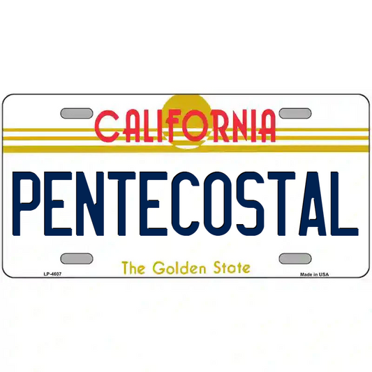 Pentecostal California Metal Sign