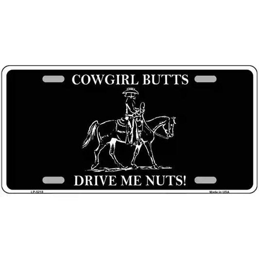 Cowgirl Butts Drive Me Nuts Metal Sign