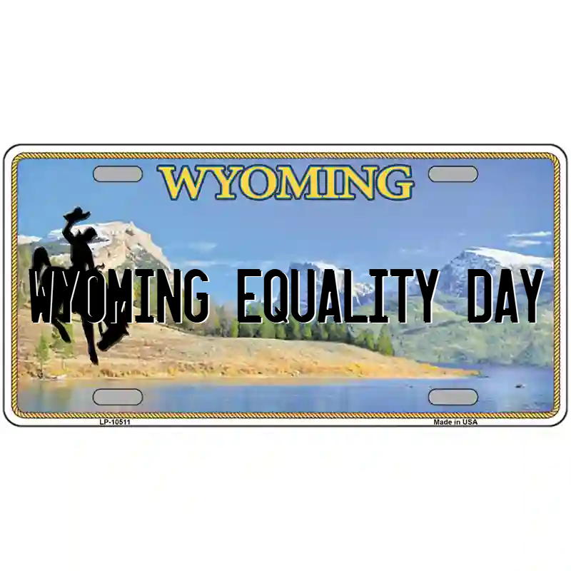 Wyoming Equality Day Wyoming Metal Sign