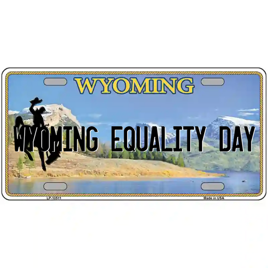 Wyoming Equality Day Wyoming Metal Sign