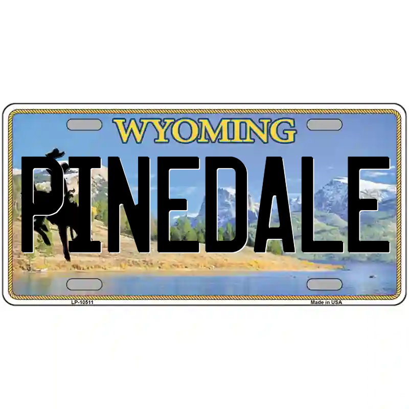 Pinedale Wyoming Metal Sign