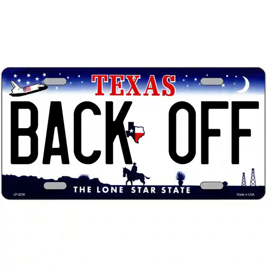 Back Off Texas Metal Sign