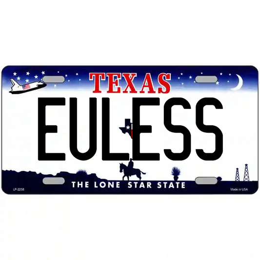 Euless Texas Metal Sign