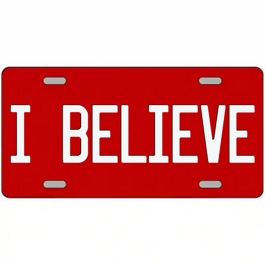 I Believe White and Red Metal Sign