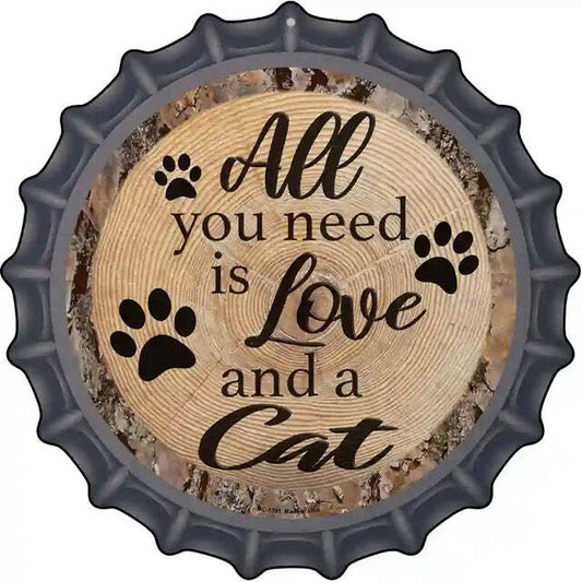 All You Need is Love and a Cat Bottle Cap Metal Sign