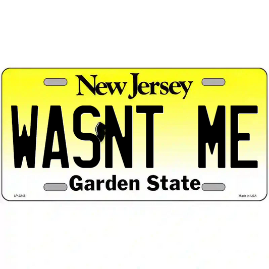 Wasn't Me New Jersey Metal Sign