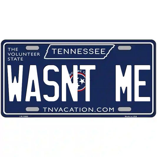 Wasn't Me Tennessee Blue Metal Sign