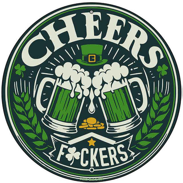 Cheers F&#^@s  12" Circle Metal Sign