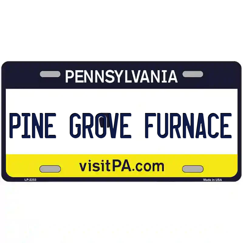 Pine Grove Furnace Pennsylvania Metal Sign