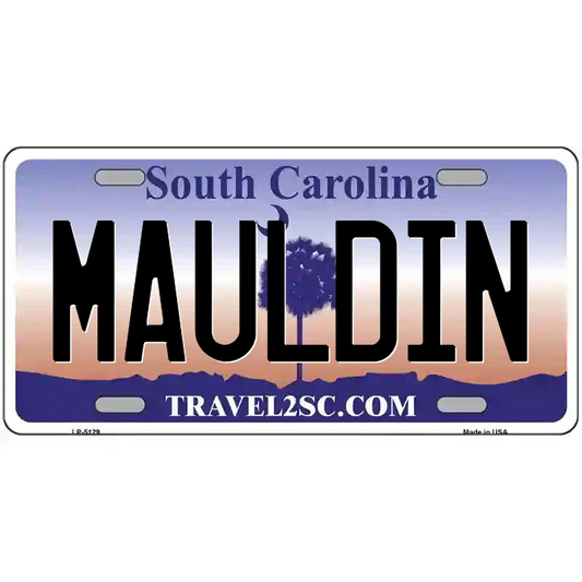 Mauldin South Carolina Metal Sign