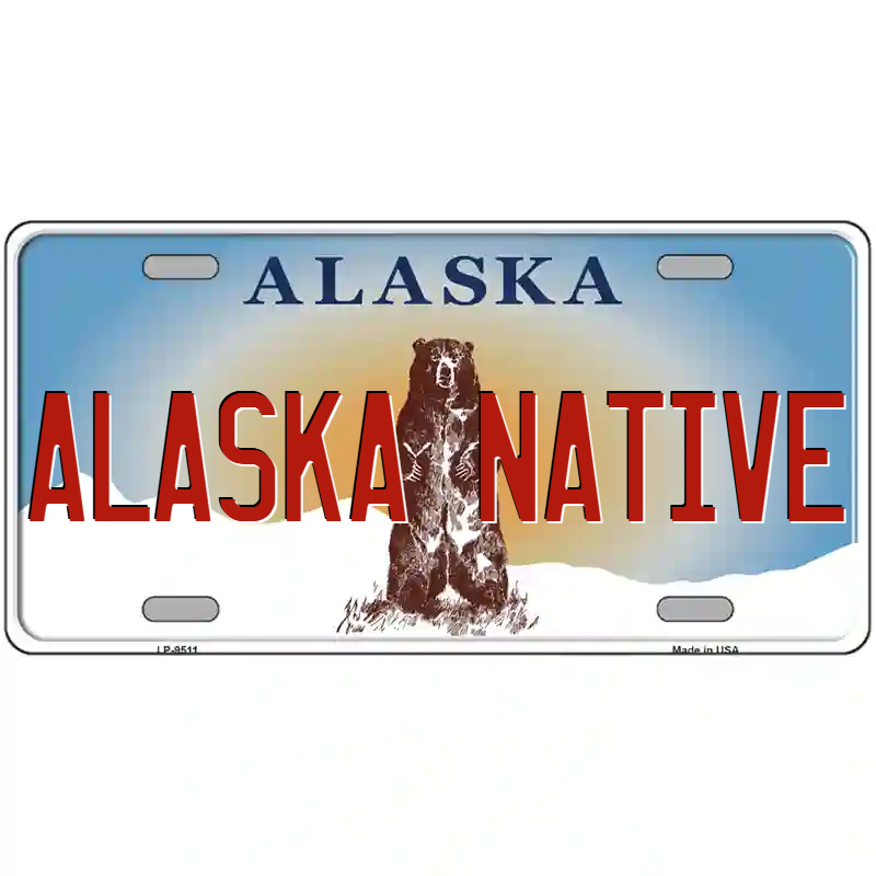 Alaska Native Alaska Metal Sign
