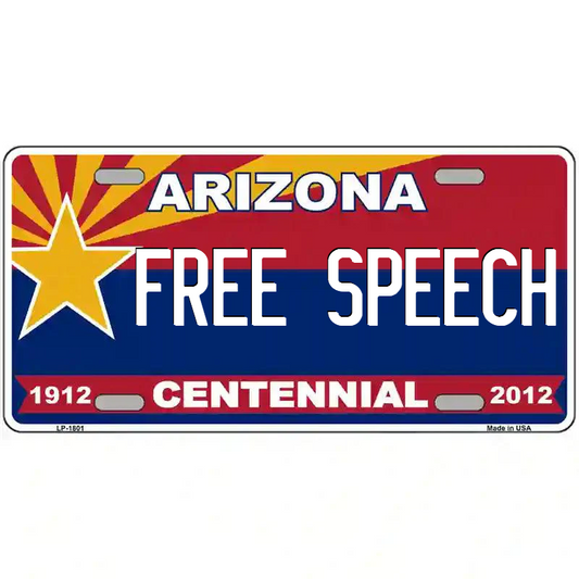 Free Speech Arizona Centennial Metal Sign