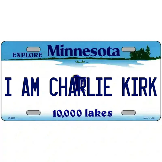 I Am Charlie Kirk Minnesota Metal Sign