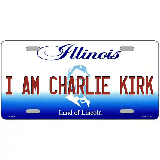 I Am Charlie Kirk Illinois Metal Sign
