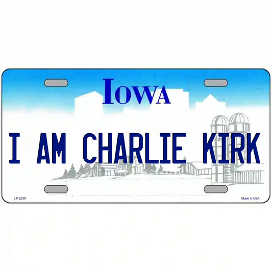I Am Charlie Kirk Iowa Metal Sign