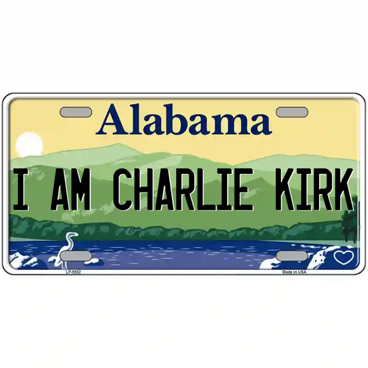 I Am Charlie Kirk Alabama Metal Sign