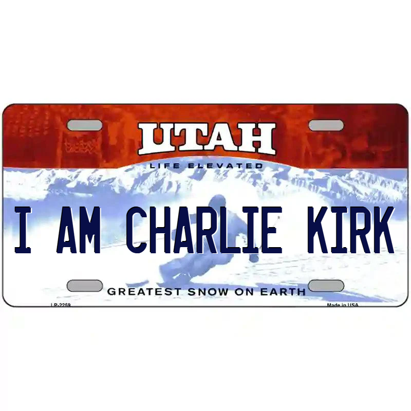 I Am Charlie Kirk Utah Metal Sign