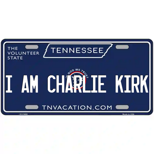 I Am Charlie Kirk Tennessee Blue Metal Sign