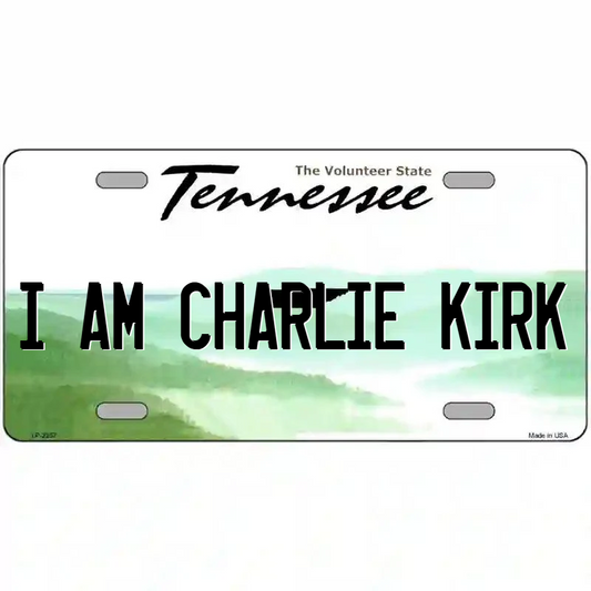 I Am Charlie Kirk Tennessee Metal Sign
