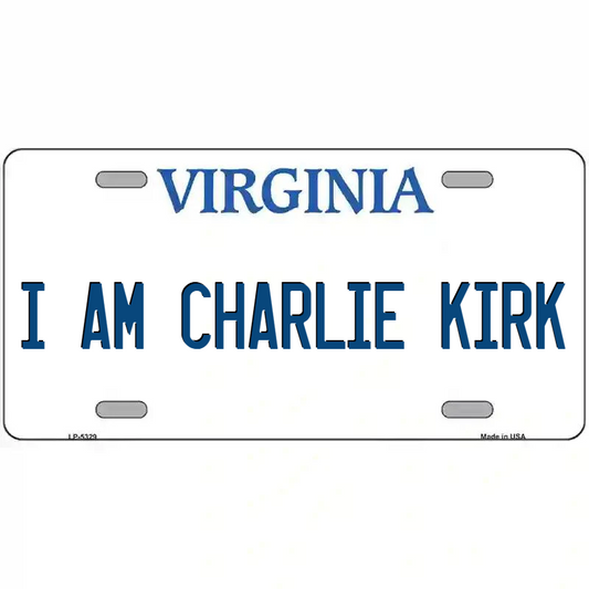 I Am Charlie Kirk Virginia Metal Sign